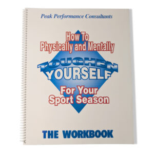 Sports Officials Series: How to Physically & Mentally Toughen Yourself for Your Sport Season (Workbook)